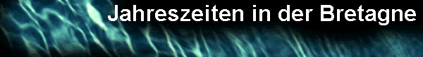  Jahreszeiten in der Bretagne 