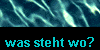  was steht wo? 